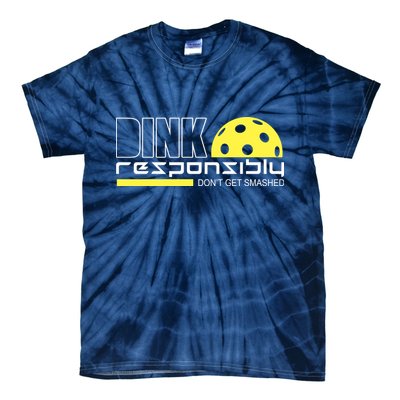 Dink Responsibly Don't Get Smashed Funny Pickleball Tie-Dye T-Shirt
