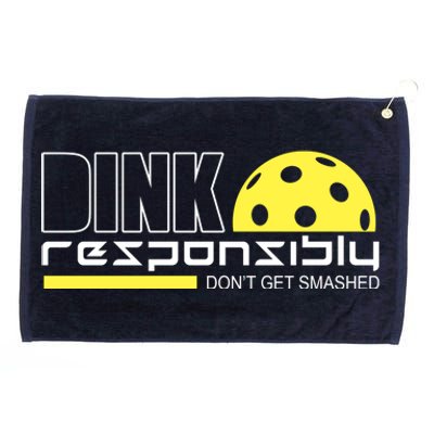 Dink Responsibly Don't Get Smashed Funny Pickleball Grommeted Golf Towel