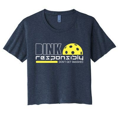 Dink Responsibly Don't Get Smashed Funny Pickleball Crop Top