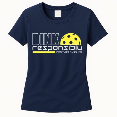 Dink Responsibly Don't Get Smashed Funny Pickleball Womens T-Shirt