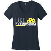 Dink Responsibly Don't Get Smashed Funny Pickleball Women's V-Neck T-Shirt