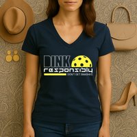 Dink Responsibly Don't Get Smashed Funny Pickleball Women's V-Neck T-Shirt