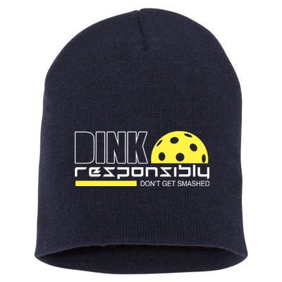 Dink Responsibly Don't Get Smashed Funny Pickleball Short Acrylic Beanie
