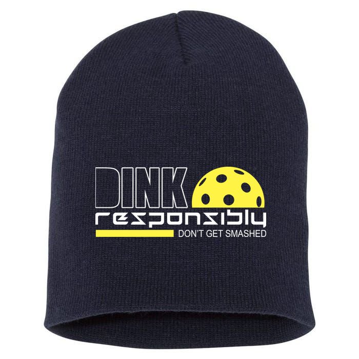 Dink Responsibly Don't Get Smashed Funny Pickleball Short Acrylic Beanie