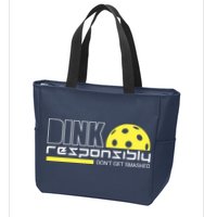 Dink Responsibly Don't Get Smashed Funny Pickleball Zip Tote Bag