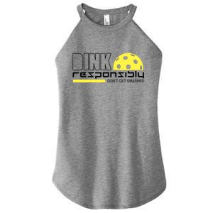 Dink Responsibly Don't Get Smashed Funny Pickleball Women's Perfect Tri Rocker Tank