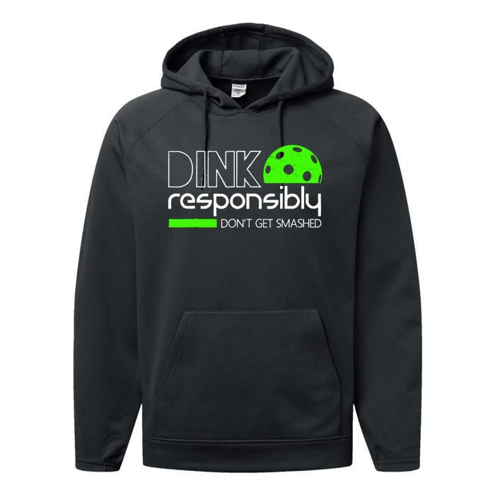 Dink Responsibly Dont Get Smashed Performance Fleece Hoodie