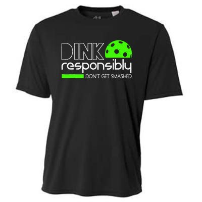 Dink Responsibly Dont Get Smashed Cooling Performance Crew T-Shirt