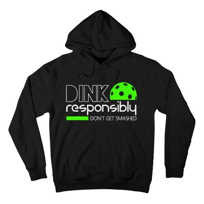 Dink Responsibly Dont Get Smashed Hoodie