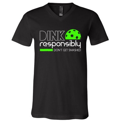 Dink Responsibly Dont Get Smashed V-Neck T-Shirt