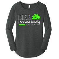 Dink Responsibly Dont Get Smashed Women's Perfect Tri Tunic Long Sleeve Shirt