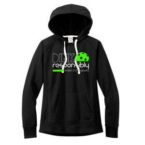 Dink Responsibly Dont Get Smashed Women's Fleece Hoodie