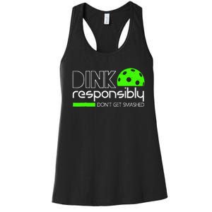 Dink Responsibly Dont Get Smashed Women's Racerback Tank