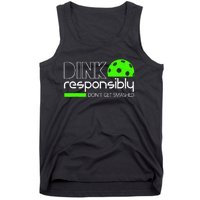 Dink Responsibly Dont Get Smashed Tank Top