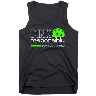 Dink Responsibly Dont Get Smashed Tank Top