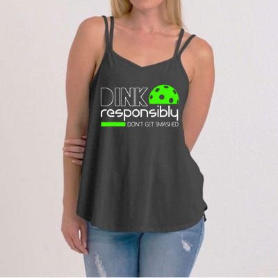 Dink Responsibly Dont Get Smashed Women's Strappy Tank