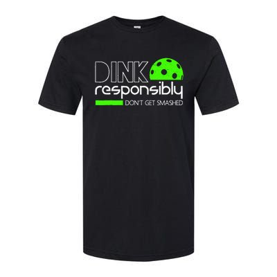 Dink Responsibly Dont Get Smashed Softstyle CVC T-Shirt