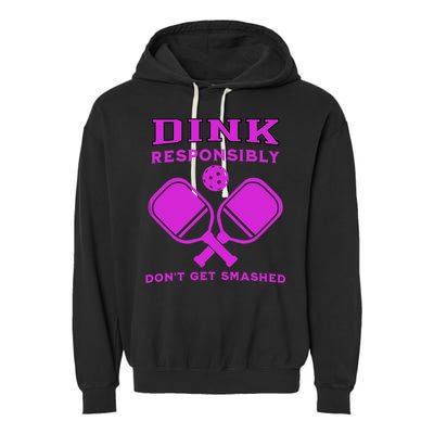 Dink Responsibly Don't Get Smashed Purple Pickleball Paddles Garment-Dyed Fleece Hoodie