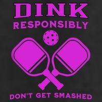 Dink Responsibly Don't Get Smashed Purple Pickleball Paddles Garment-Dyed Fleece Hoodie