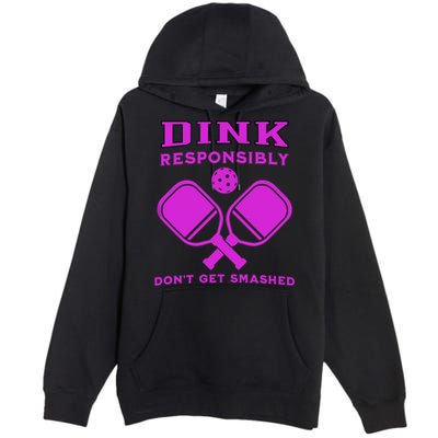 Dink Responsibly Don't Get Smashed Purple Pickleball Paddles Premium Pullover Hoodie
