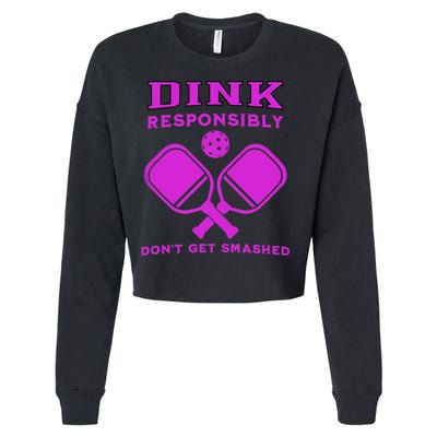 Dink Responsibly Don't Get Smashed Purple Pickleball Paddles Cropped Pullover Crew