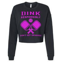 Dink Responsibly Don't Get Smashed Purple Pickleball Paddles Cropped Pullover Crew