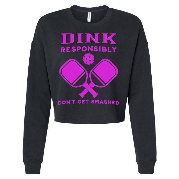 Dink Responsibly Don't Get Smashed Purple Pickleball Paddles Cropped Pullover Crew