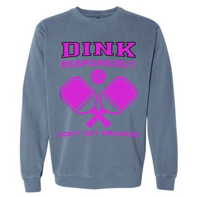 Dink Responsibly Don't Get Smashed Purple Pickleball Paddles Garment-Dyed Sweatshirt