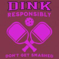 Dink Responsibly Don't Get Smashed Purple Pickleball Paddles 16oz Travel Tumbler