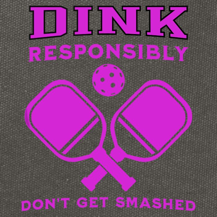 Dink Responsibly Don't Get Smashed Purple Pickleball Paddles Cotton Canvas Backpack