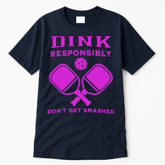 Dink Responsibly Don't Get Smashed Purple Pickleball Paddles Tall T-Shirt