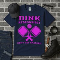 Dink Responsibly Don't Get Smashed Purple Pickleball Paddles Tall T-Shirt