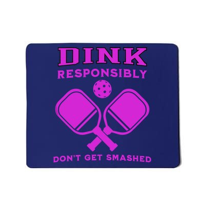 Dink Responsibly Don't Get Smashed Purple Pickleball Paddles Mousepad