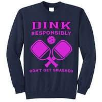 Dink Responsibly Don't Get Smashed Purple Pickleball Paddles Tall Sweatshirt