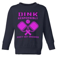 Dink Responsibly Don't Get Smashed Purple Pickleball Paddles Toddler Sweatshirt
