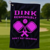 Dink Responsibly Don't Get Smashed Purple Pickleball Paddles Golf Towel