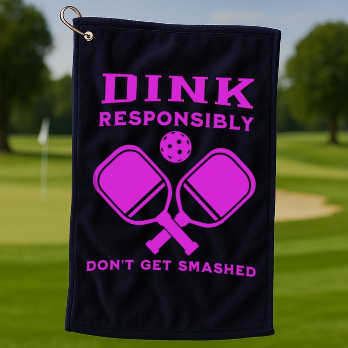 Dink Responsibly Don't Get Smashed Purple Pickleball Paddles Golf Towel