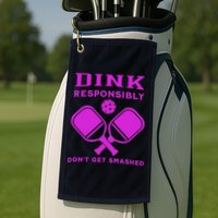 Dink Responsibly Don't Get Smashed Purple Pickleball Paddles Golf Towel