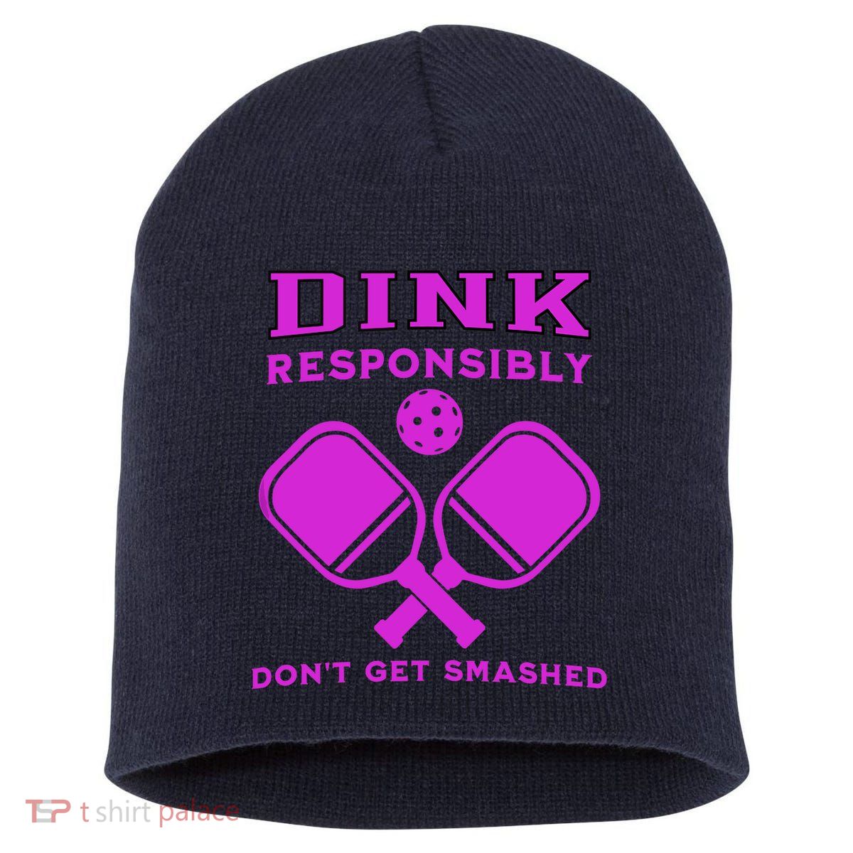 Dink Responsibly Don't Get Smashed Purple Pickleball Paddles Short Acrylic Beanie