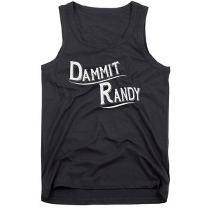 Dammit Randy Tank Top