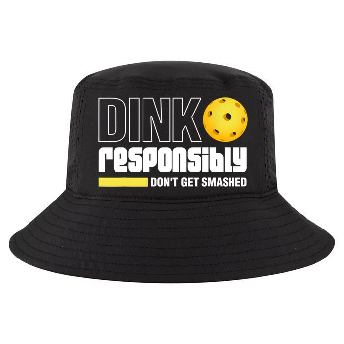 Dink Responsibly Don't Get Smashed Pickleball Gift TShirt Cool Comfort Performance Bucket Hat