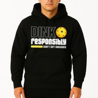 Dink Responsibly Don't Get Smashed Pickleball Gift TShirt Hoodie