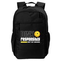 Dink Responsibly Don't Get Smashed Pickleball Gift TShirt Backpack