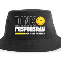 Dink Responsibly Don't Get Smashed Pickleball Gift TShirt Sustainable Bucket Hat