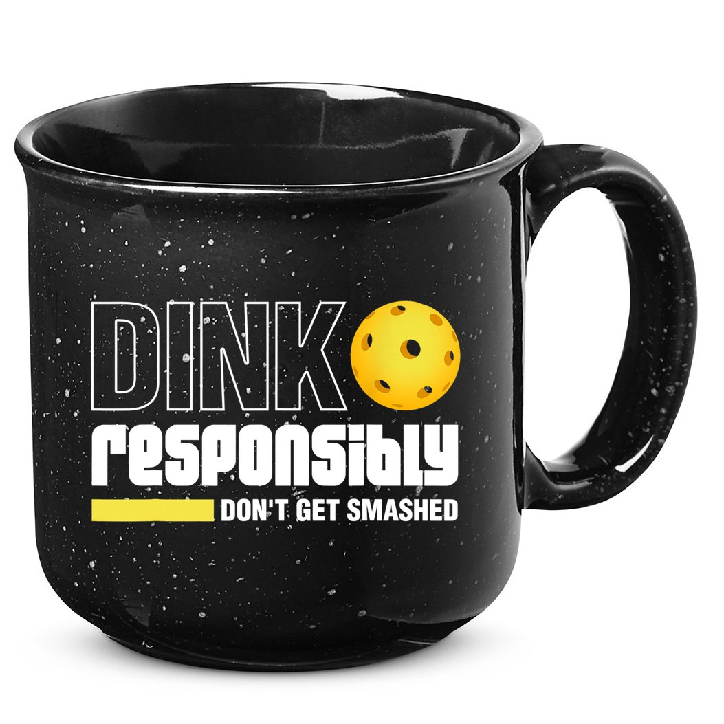 Dink Responsibly Don't Get Smashed Pickleball Gift TShirt 15oz Campfire Ceramic Mug