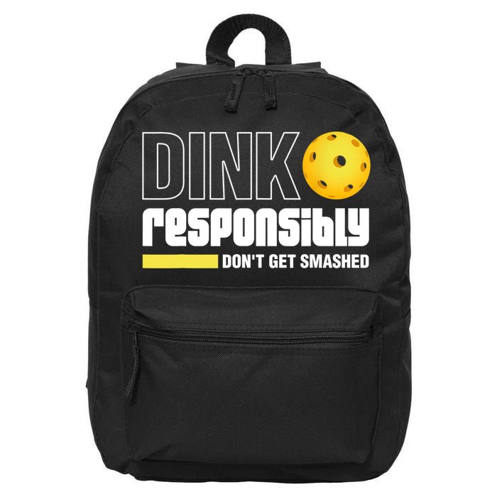 Dink Responsibly Don't Get Smashed Pickleball Gift TShirt 16 in Basic Backpack