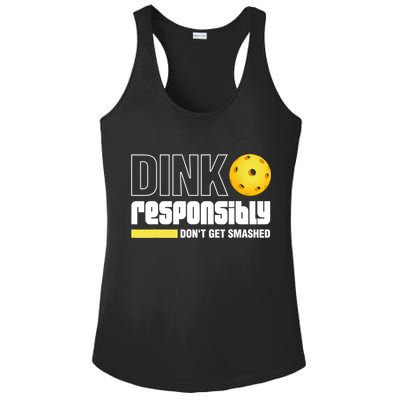 Dink Responsibly Don't Get Smashed Pickleball Gift TShirt Ladies PosiCharge Competitor Racerback Tank