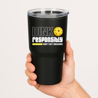 Dink Responsibly Don't Get Smashed Pickleball Gift TShirt Tumbler