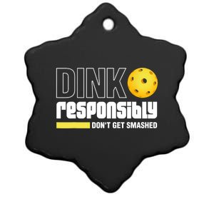 Dink Responsibly Don't Get Smashed Pickleball Gift TShirt Ceramic Star Ornament