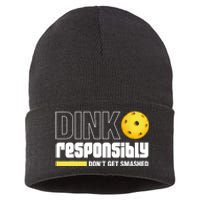 Dink Responsibly Don't Get Smashed Pickleball Gift TShirt Sustainable Knit Beanie